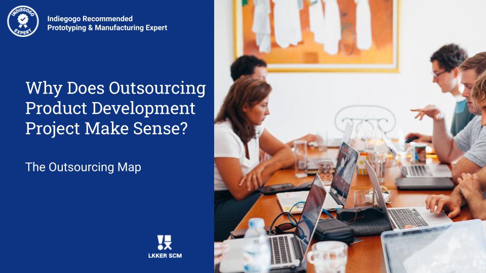 Why does outsourcing product development project make sense